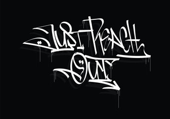 JUST REACH OUT word graffiti tag style