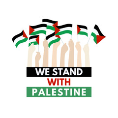 We stand with Palestine, Palestine flags and text