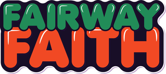 A serene lettering piece symbolizing the faith and trust in one's journey on the golfing fairway