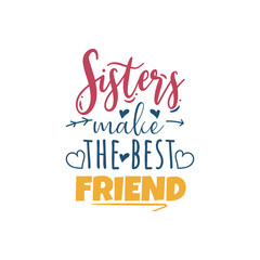 Sisters Male The Best Friend Vector Design on White Background