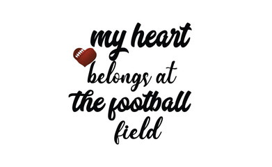 my heart belongs at the football field svg