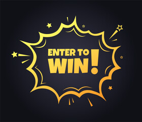Enter to win sign. Flat, yellow, explosion sign, enter to win sign, enter to win. Vector icon