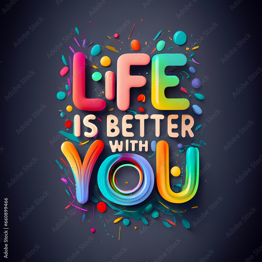 Fototapete life is better with you - a colorful text on a black background