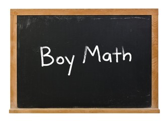 Obraz premium Boy Math written in white chalk on a black chalkboard isolated on white