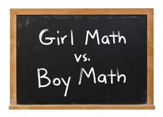 Obraz premium Girl Math vs Boy Math written in white chalk on a black chalkboard isolated on white