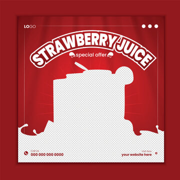 Delicious  Strawberry juice social media post banner, Food promotional  post or editable square juice background