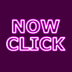 Printnow click and  neon letterings . Website interface elements or buttons design. Night bright neon sign, colorful billboard, light banner. Vector illustration in neon style.