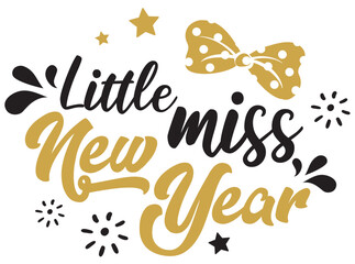 Little Miss New Year vector illustration with bow. Boys New Year design isolated good for greetings cards, poster, print, sticker, invitations, baby t-shirt, mug, gifts.