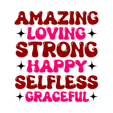 amazing loving strong happy selfless graceful svg