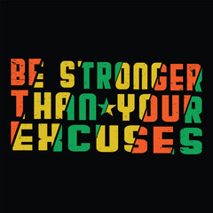  Be stronger than your excuses typography design Template