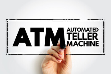 ATM Automated Teller Machine - electronic banking outlets that allow people to complete transactions without going into a bank, acronym text concept stamp - obrazy, fototapety, plakaty
