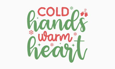 Cold hands warm heart, Christmas svg, Funny Christmas t-shirt design Bundle, Cut Files Cricut, Silhouette, Winter, Merry Christmas, png, eps, santa,  Christmas quote retro wavy typography sublimation