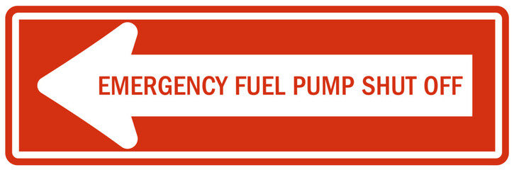 Gas shut off sign and labels emergency fuel pump shut off
