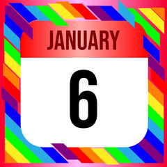 January 6 - Calendar with LGBTQI+ Rainbow colors. Vector illustration. Colorful  geometric template design background, vector illustration
