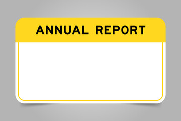 Label banner that have yellow headline with word annual report and white copy space, on gray background