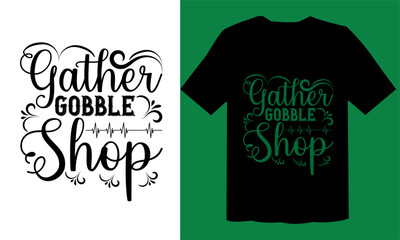 Gather Gobble Shop T shirt Cut File, Friday SVG File