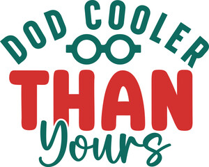 Dad cooler than yours