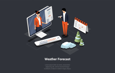 Weather Forecast For Every Day of the Week. Man Is Looking At Screen With Woman Weather Forecast Online Assistant. Information With Temperature And Precipitation. Isometric 3D Vector Illustration