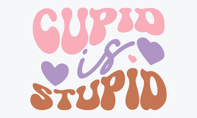 Cupid is stupid Retro SVG Design