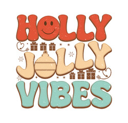 Holly jolly vibes typography retro Christmas sublimation design