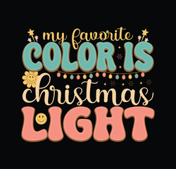 My favorite color is Christmas lights cute quote retro groovy sublimation Svg on white background