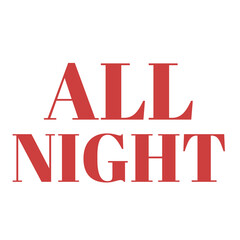 Digital png red text of all night on transparent background