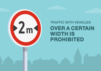Safe driving tips and traffic regulation rules. Traffic with vehicles over a certain width is prohibited road sign. Close-up view. Flat vector illustration template. - obrazy, fototapety, plakaty
