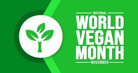 November is World Vegan Month background template. Holiday concept. background, banner, placard, card, and poster design template with text inscription and standard color. vector illustration.