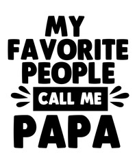 my favorite people call me papa svg