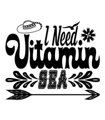 I Need Vitamin Sea,SVG DESIGNS