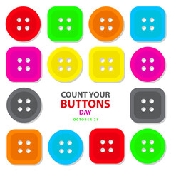 Count Your Buttons Day on october 21, with some colorful buttons vector illustration and text isolated on white background for commemorate and celebrate Count Your Buttons Day.