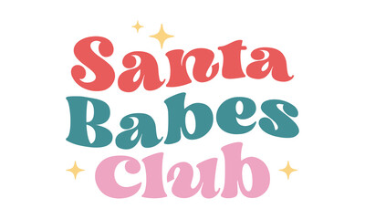Santa babes club Retro T-shirt Design.