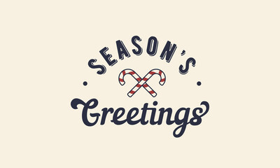 Season's Greetings vintage label, logo. Christmas emblem. Text with candy canes. Greeting card, flyer, poster, tag design. Print for T-shirt. Vector illustration.