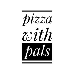 ''Pizza'' Concept Quote Illustration