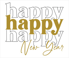 Happy New Year T-shirt, Happy New Year T-shirt, New Year Quotes, Year End Hap, Welcome 2024 Shirt, Happy New Year Clip Art, New Year's Eve Quote, Cut File For Cricut And Silhouette