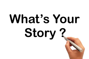 What Is Your Story hand writting on white board