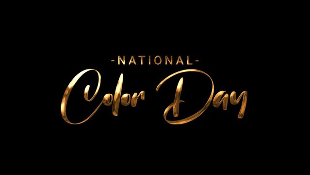 National Color Day Text Animation in gold color. Great for Color Day Celebrations, lettering with alpha or transparent background, for banner, social media feed wallpaper stories