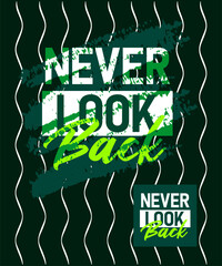 Never look back motivational quotes stroke typepace design, typography, slogan grunge.