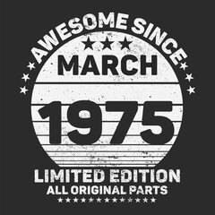 Awesome Since 1975. Vintage Retro Birthday Vector, Birthday gifts for women or men, Vintage birthday shirts for wives or husbands, anniversary T-shirts for sisters or brother