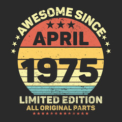 Naklejka premium Awesome Since 1975. Vintage Retro Birthday Vector, Birthday gifts for women or men, Vintage birthday shirts for wives or husbands, anniversary T-shirts for sisters or brother