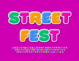 Vector colorful banner Street Fest. Bright Kids Font. Creative Glossy Alphabet Letters, Numbers and Symbols