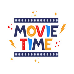 Movie time hand drawing lettering. Creative template for cinema poster, banner. Movie time concept with cinema elements. Vector illustration.