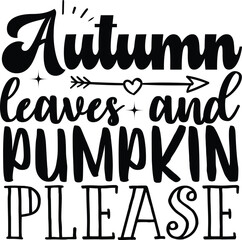 autumn leaves and pumpkin please