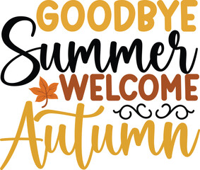 goodbye summer welcome autumn