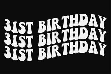 31st Birthday Funny T-Shirt Design