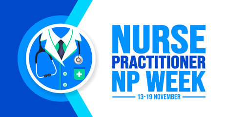 13-19 November is Nurse Practitioner NP Week background template. Holiday concept. background, banner, placard, card, and poster design template with text inscription and standard color. vector. © Neelrong