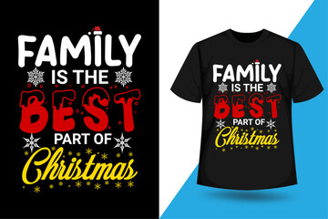 Family is the best part of Christmas, Christmas t shirt design vector, Typography Christmas vector