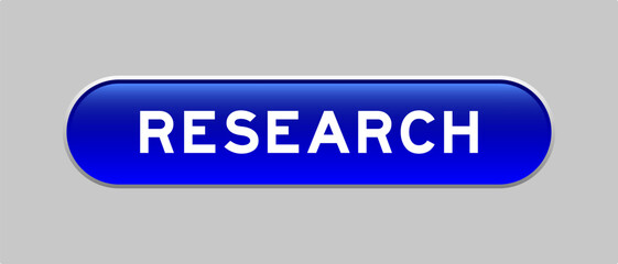Blue color capsule shape button with word research on gray background