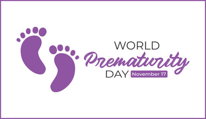 World Prematurity day is observed every year on November 17th, Prematurity Day Poster, November 17. Important day