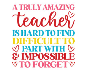a truly amazing teacher is hard to find  svg,Teacher Name, Cricut,kind svg,pillow,Coffee Teacher,Life,School,Funny svg,School Gift,Design